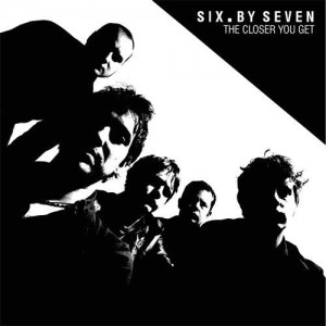 Image of Six By Seven - The Closer You Get + Peel Sessions
