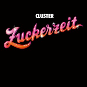 Cluster - Zuckerzeit - 50th Anniversary Edition