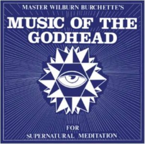 Image of Master Wilburn Burchette - Music Of The Godhead