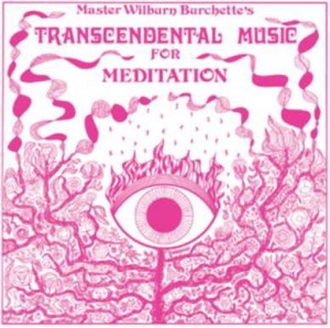 Image of Master Wilburn Burchette - Transcendental Music For Meditation