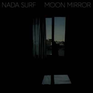 Image of Nada Surf - Moon Mirror