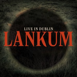 Image of Lankum - Live In Dublin