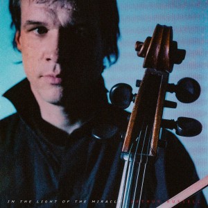 Image of Arthur Russell - In The Light Of The Miracle - Remixes