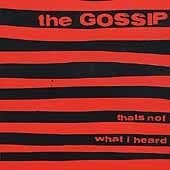 Image of Gossip - That's Not What I Heard - 2024 Reissue