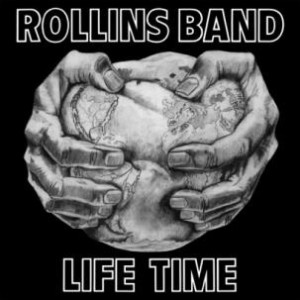 Image of Rollins Band - Life Time - 2024 Reissue