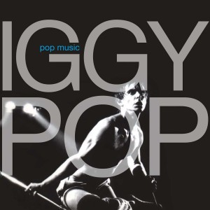 Image of Iggy Pop - Pop Music - 2024 Reissue