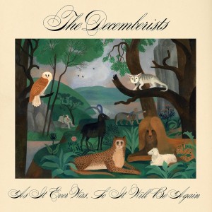 Image of The Decemberists - As It Ever Was, So It Will Be Again