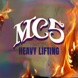 Image of MC5 - Heavy Lifting