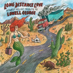Image of Various Artists - Long Distance Love - A Sweet Relief Tribute To Lowell George