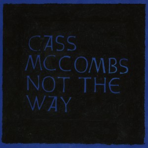 Image of Cass McCombs - Not The Way - 2024 Reissue