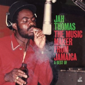 Image of Jah Thomas - Music Maker From Jamaica