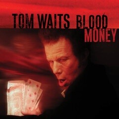 Tom Waits - Blood Money - 2024 Repress